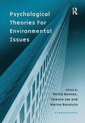 Mirilia Bonnes, Terence Lee - Psychological Theories for Environmental Issues, Inbunden