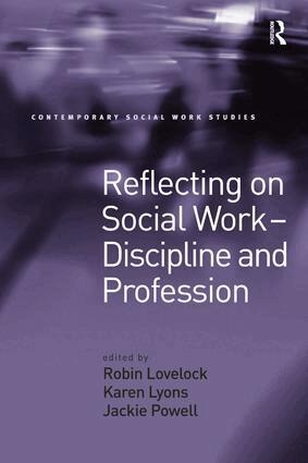 Karen Lyons, Robin Lovelock - Reflecting on Social Work - Discipline and Profession, Inbunden