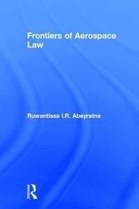 bokomslag Frontiers of Aerospace Law