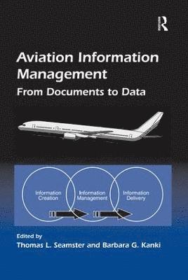 Barbara G. Kanki, Thomas L. Seamster - Aviation Information Management, Inbunden