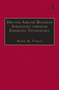 bokomslag Driving Airline Business Strategies through Emerging Technology