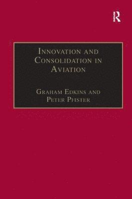 Innovation and Consolidation in Aviation