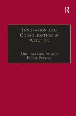 Innovation and Consolidation in Aviation 1