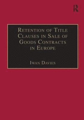 Retention of Title Clauses in Sale of Goods Contracts in Europe