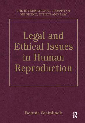 Bonnie Steinbock - Legal and Ethical Issues in Human Reproduction, Inbunden