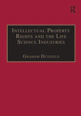 Intellectual Property Rights and the Life Science Industries