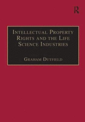 Intellectual Property Rights and the Life Science Industries 1