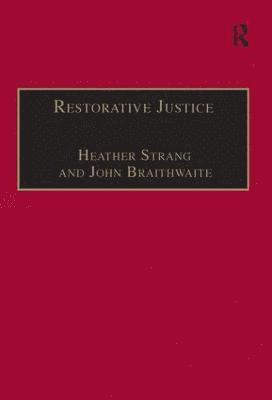 Heather Strang, John Braithwaite, UK) Strang, Heather (University of Cambridge - Restorative Justice, Inbunden