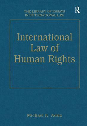 MichaelK. Addo - International Law of Human Rights, Inbunden