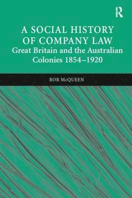 Rob McQueen - Social History of Company Law, Inbunden