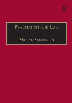 Michal Alberstein - Pragmatism and Law, Inbunden