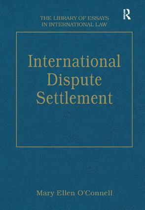 Mary Ellen O'Connell - International Dispute Settlement, Inbunden