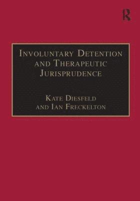 Involuntary Detention and Therapeutic Jurisprudence 1