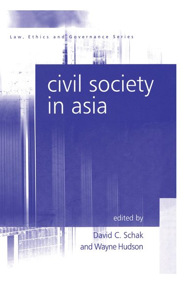 Wayne Hudson, David C. Schak - Civil Society in Asia, Inbunden