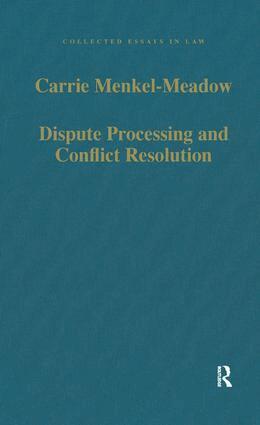 Carrie Menkel-Meadow - Dispute Processing and Conflict Resolution, Inbunden