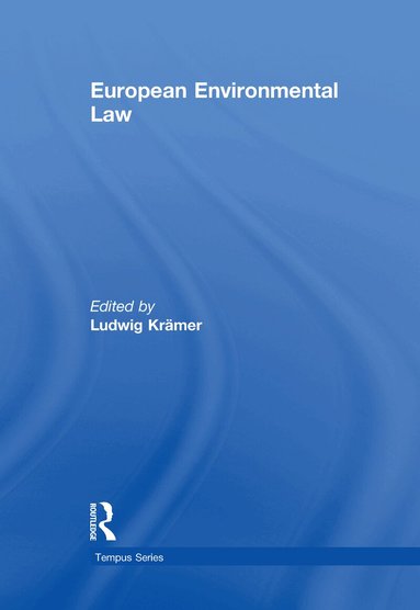 Ludwig Krämer - European Environmental Law, Inbunden