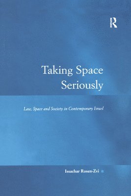 Issachar Rosen-Zvi - Taking Space Seriously, Inbunden