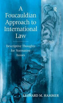 Leonard M. Hammer - Foucauldian Approach to International Law, Inbunden