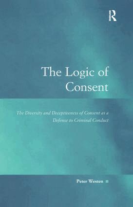 Peter Westen - Logic of Consent, Inbunden