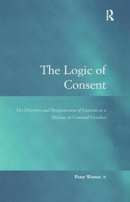 Peter Westen - Logic of Consent, Inbunden