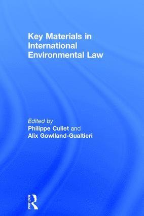 Key Materials in International Environmental Law 1