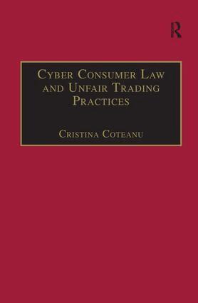 Cristina Coteanu - Cyber Consumer Law and Unfair Trading Practices, Inbunden