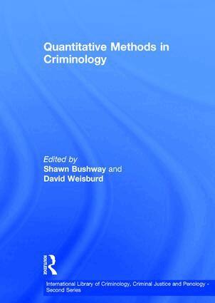 Shawn Bushway, David Weisburd - Quantitative Methods in Criminology, Inbunden