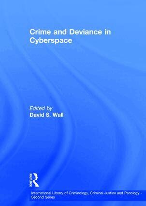 DavidS. Wall - Crime and Deviance in Cyberspace, Inbunden