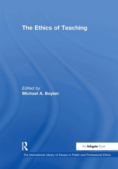 Michael A. Boylan - Ethics of Teaching, Inbunden