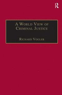 bokomslag World View of Criminal Justice