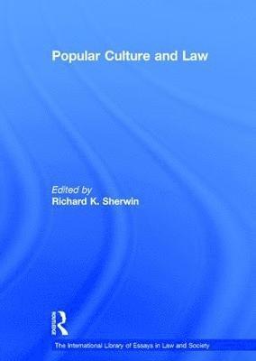Richard K. Sherwin - Popular Culture and Law, Inbunden