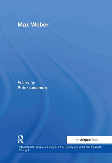 Peter Lassman - Max Weber, Inbunden