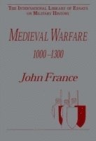 John France - Medieval Warfare 1000–1300, Inbunden