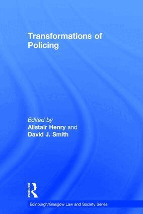 Alistair Henry, David J. Smith - Transformations of Policing, Inbunden