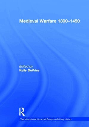 Kelly DeVries - Medieval Warfare 1300–1450, Inbunden