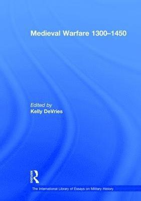 bokomslag Medieval Warfare 1300-1450