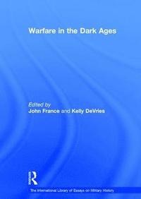 bokomslag Warfare in the Dark Ages