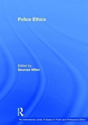 Seumas Miller - Police Ethics, Inbunden