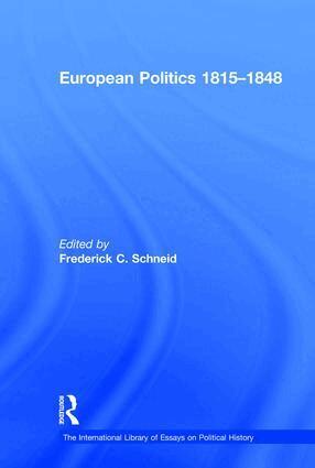 Frederick C. Schneid - European Politics 1815–1848, Inbunden