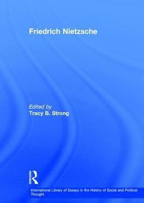 Tracy B. Strong - Friedrich Nietzsche, Inbunden