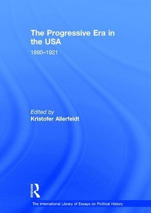 Progressive Era in the USA: 1890–1921