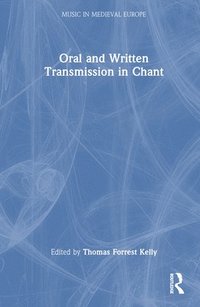 bokomslag Oral and Written Transmission in Chant