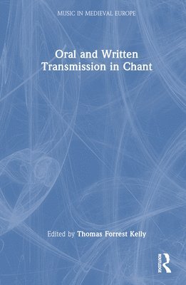 Oral and Written Transmission in Chant