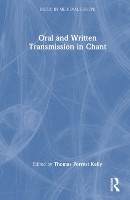 Oral and Written Transmission in Chant 1