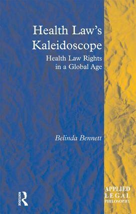 Belinda Bennett - Health Law's Kaleidoscope, Inbunden