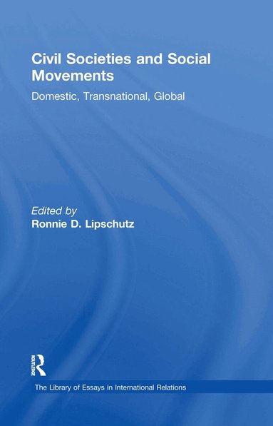 Ronnie D. Lipschutz - Civil Societies and Social Movements, Inbunden