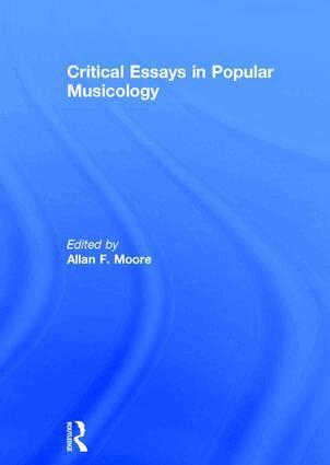 Allan F. Moore - Critical Essays in Popular Musicology, Inbunden