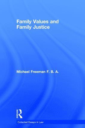 Family Values and Family Justice 1