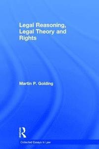 bokomslag Legal Reasoning, Legal Theory and Rights