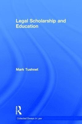Legal Scholarship and Education 1